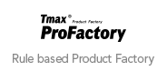 Tmax ProFactory 비즈니스 룰 기반의 상품개발 솔루션 바로가기